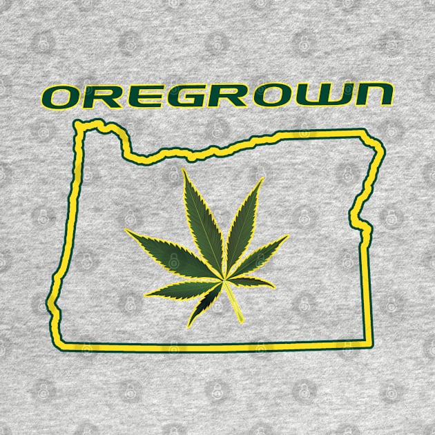 Oregrown in State of Oregon Cannabis Marijuana Pot Leaf Legalized by ExplOregon